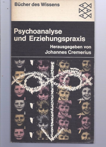 Psychoanalyse und Erziehungspraxis (Pszichoanalzis s oktatsi gyakorlat)