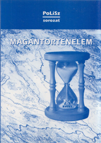 Turcs�ny p�ter  (szerkeszt�) - Mag�nt�rt�nelem (Hungarol�giai-kult�rt�rt�neti antol�gia a PoL�Sz foly�irat k�rk�rd�se alapj�n)