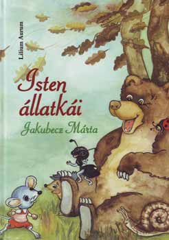 Jakubecz M�rta - Isten �llatk�i