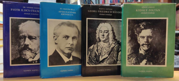 4 db Naprl napra...: Apm letnek krnikja; Georg Friedrich Handel; Kodly Zoltn; Pjotr Iljics Csajkovszkij