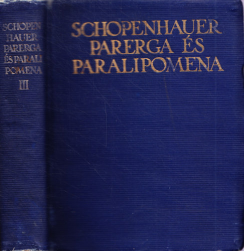 Parerga s Paralipomena - Kisebb filozfiai rsok III.