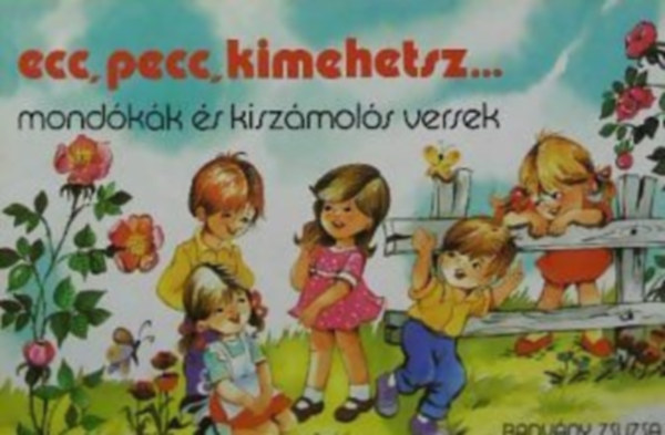 Ecc, pecc, kimehetsz... MONDKK S KISZMOLS VERSEK