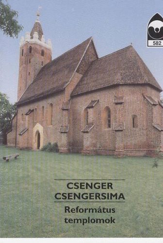 Csenger.. - Reformtus templomok Tjak Korok Mzeumok Kisknyvtra 582