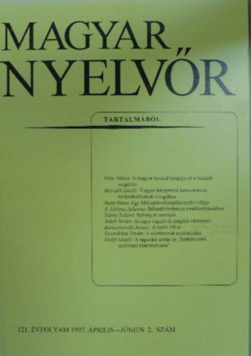 Magyar Nyelvr 121. vf. 1997. 1-4. szm (teljes)