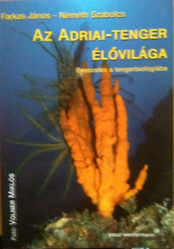 Az Adriai-tenger lvilga - Bevezets a tengerbiolgiba
