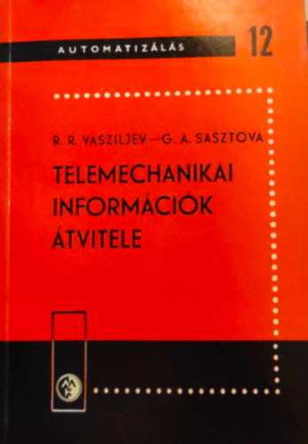 G.A. Sasztova R.R.Vasziljev - Telemechanikai inform�ci�k �tvitele