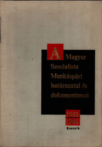 A magyar szocialista munk�sp�rt hat�rozatai �s dokumentumai 1967-1970