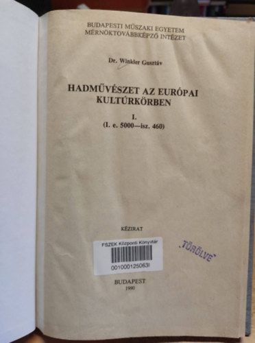 Hadmvszet az eurpai kultrkrben I. (I. e. 5000 - i. sz. 460)