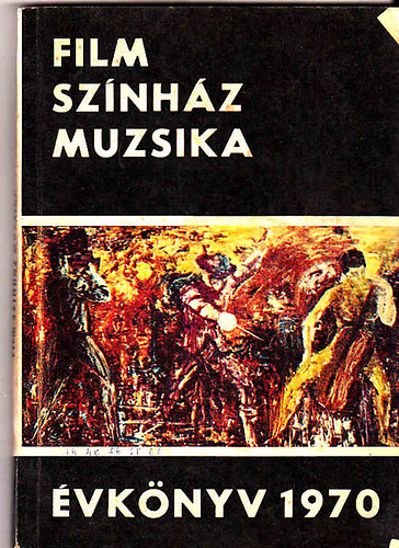 Film, sz�nh�z, muzsika �vk�nyv 1970