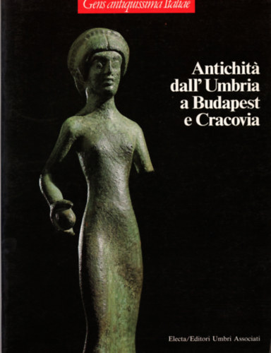 Antichitá dall' Umbria a Budapest e Cracovia