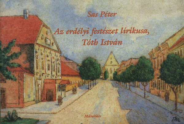 Sas Pter - Az erdlyi festszet lrikusa, Tth Istvn