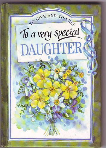 Exley - To a very special Daughter
