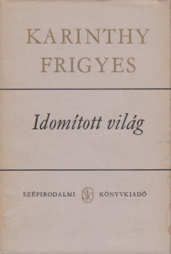 Karinthy Figyes - Idomtott vilg II.