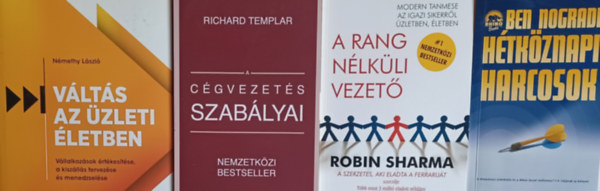 Knyvcsomag zleti vezetknek: Htkznapi harcosok + A rang nlkli vezet + A cgvezets szablyai + Vlts az zleti letben (4 m)