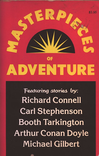 Conell- Stephenson- Tarkington- Doyle- Gilbert - Masterpieces of Adventure