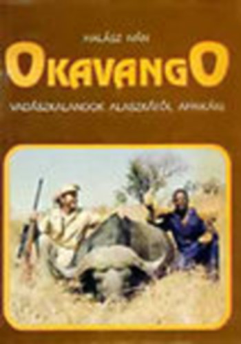 Okavango - Vadszkalandok Alaszktl Afrikig