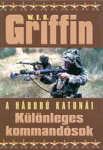W. E. B. Griffin - Klnleges kommandsok 1. ktet (A hbor katoni)