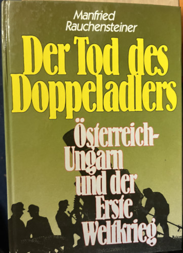 Manfried Rauchensteiner - Der Tod des Doppeladlers