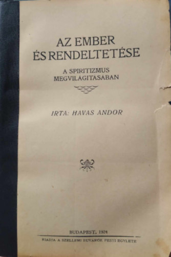 Havas Andor - Az ember �s rendeltet�se