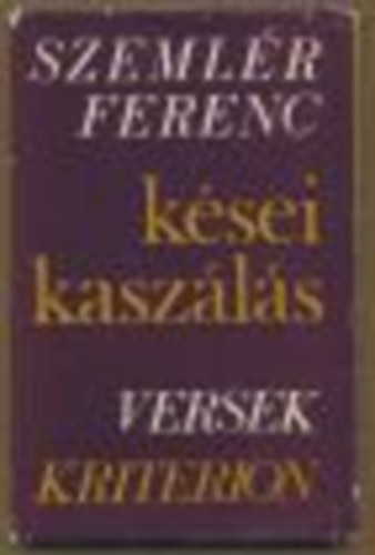 Szemlr Ferenc - Ksei kaszls