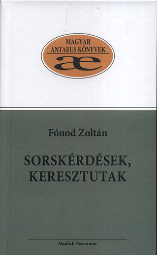 Fnod Zoltn - Sorskrdsek, keresztutak