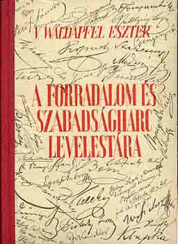 V.Waldapfel Eszter - A forradalom s szabadsgharc levelestra I.