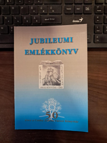 Jubileumi Emlkknyv - 50 ves a Csuka Zoltn Vrosi Knyvtr