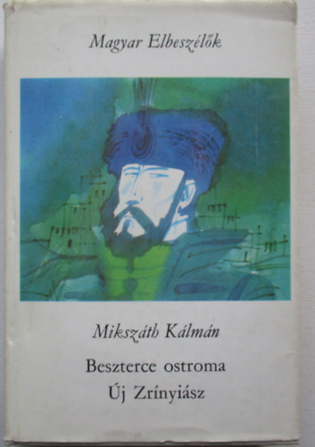 Mikszth Klmn - Beszterce ostroma- j Zrnyisz