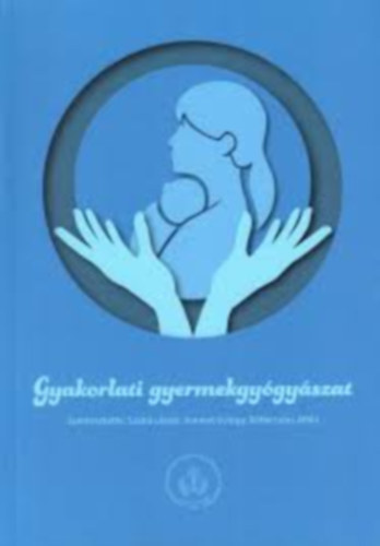 Gyakorlati gyermekgy�gy�szat