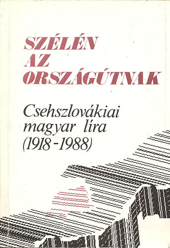 Sz�l�n az orsz�g�tnak (Csehszlov�kiai magyar l�ra 1919-1989) - Dedik�lt