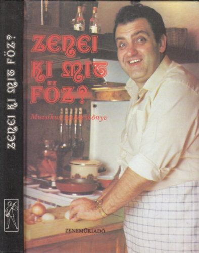 Zenei ki mit f�z? (Muzsikus szak�csk�nyv)