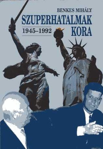 Szuperhatalmak kora 1945-1992