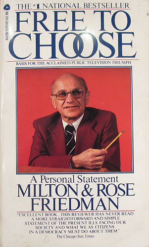 Free to Choose. A Personal Statement