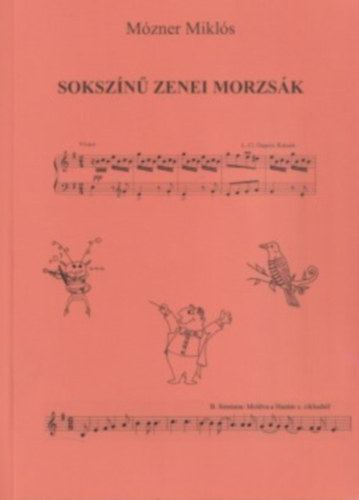 Mzner Mikls - Sokszn zenei morzsk