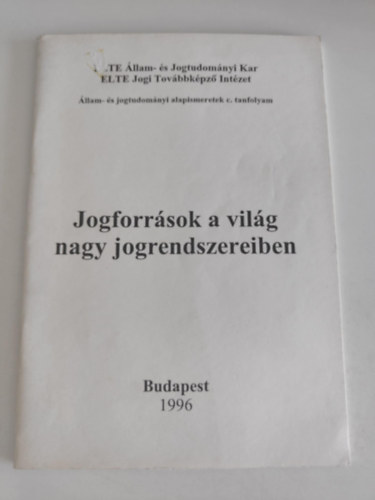 Jogforr�sok a vil�g nagy jogrendszereiben