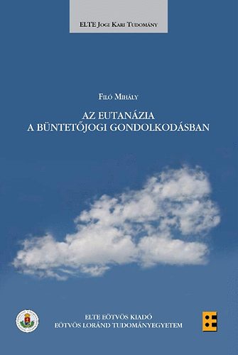 Az eutanzia a bntetjogi gondolkodsban