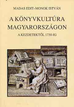 A knyvkultra Magyarorszgon a kezdetektl 1730-ig