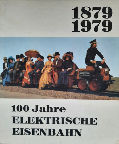100 Jahre Elektrische Eisenbahn (100 vesek az elektromos vasutak)