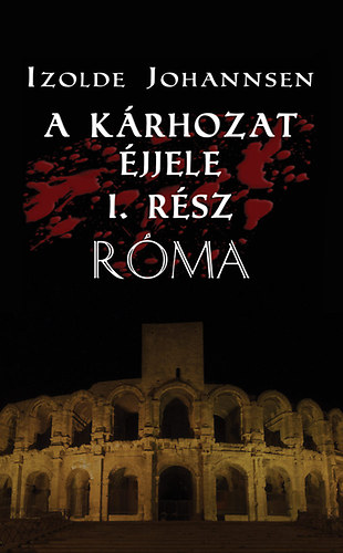A k�rhozat �jjele - R�ma