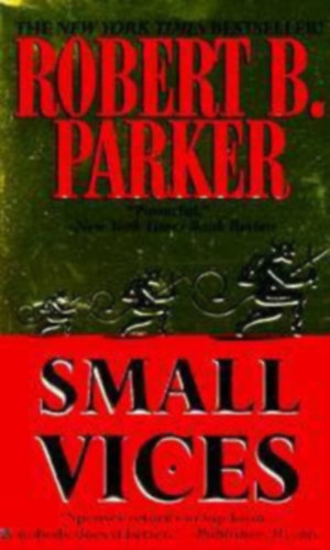 Robert B. Parker - Small Vices - A Spenser Novel