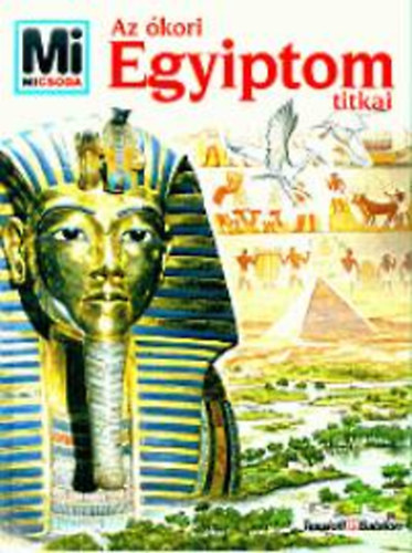 Az kori Egyiptom titkai