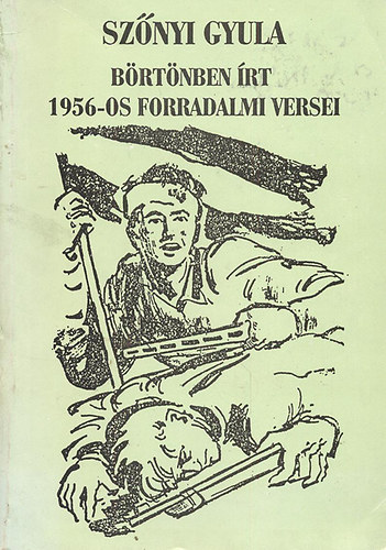 Sznyi Gyula brtnben rt 1956-os forradalmi versei