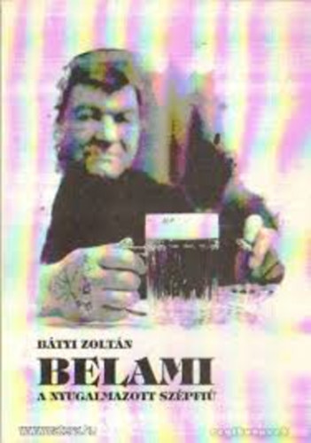 Belami-a nyugalmazott sz�pfi�