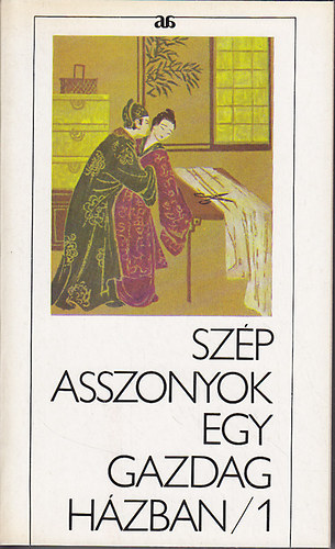 Szp asszonyok egy gazdag hzban I-II. (FORDT Pr Judit, Mtrai Tams)