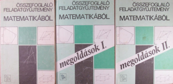 Nemzeti Tanknyvkiad - sszefoglal feladatgyjtemny matematikbl + megoldsok, I-III.