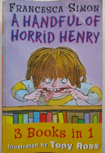 Francesca Simon - A Handful of Horrid Henry (3-in-1)