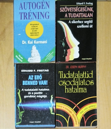 4db tudatalatti fejleszt�ssel kapcsolatos m� - Autog�n tr�ning, Sz�vets�ges�nk a tudattalan, Az er� benned van!, Tudatalattid csod�latos hatalma