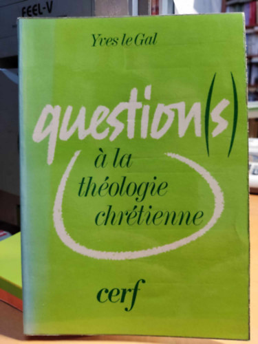 Question(s) a la thologie chrtienne (Question(s) a la thologie chrtienne)