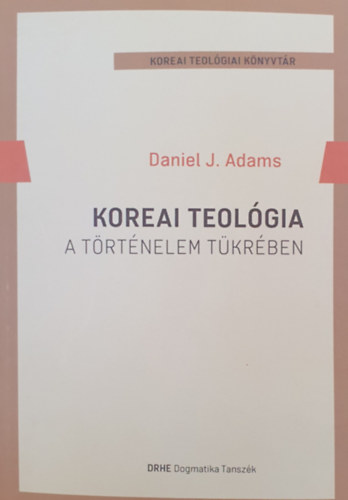 Koreai teolgia - A trtnelem tkrben