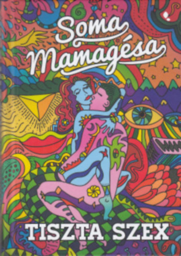 Soma Mamagsa - Tiszta Szex